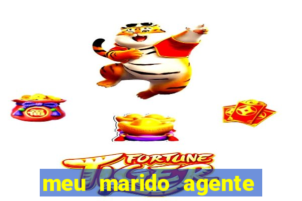 meu marido agente secreto completo dublado